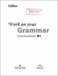 Work on your grammar (inter) B1 km.10712-TT.pdf.jpg