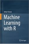 TVS.005395_Abhijit Ghatak (auth.) -  Machine Learning with R-Springer Singapore (2017)-1.pdf.jpg