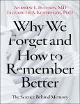 TVS.005659_Andrew E. Budson_ Elizabeth A. Kensinger - Why We Forget and How To Remember Better_ The Science Behind Memory-Oxford University Press (2023)-1.pdf.jpg