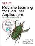 TVS.006030_TT_Patrick Hall, James Curtis, and Parul Pandey - Machine Learning for High-Risk Applications_ Techniques for Responsible AI (11th Early Re.pdf.jpg