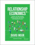 TVS.004962_TT_David Nour - Relationship Economics_ Transform Your Most Valuable Business Contacts Into Personal and Professional Success-Wiley (2023).pdf.jpg