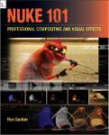 TVS.004035.Ron Ganbar - Nuke 101_ Professional Compositing and Visual Effects-Peachpit Press (2011)-GT.pdf.jpg