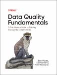 TVS.005516_Barr Moses, Lior Gavish, Molly Vorwerck - Data Quality Fundamentals_ A Practitioner_s Guide to Building Trustworthy Data Pipelines-O_Reilly-1.pdf.jpg