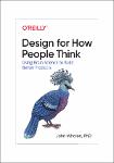 TVS.003730. John Whalen - Design for How People Think_ Using Brain Science to Build Better Products-O’Reilly Media (2019)-1.pdf.jpg