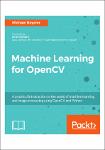 TVS.004127_Michael Beyeler - Machine Learning for OpenCV_ Intelligent image processing with Python-Packt Publishing (2017)-1.pdf.jpg