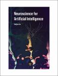 TVS.005058_TT_Huijue Jia - Neuroscience for Artificial Intelligence-Jenny Stanford Publishing (2023).pdf.jpg