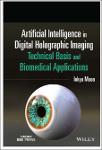 TVS.005041_Inkyu Moon - Artificial Intelligence in Digital Holographic Imaging-Wiley (2023)-1.pdf.jpg