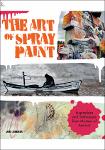 TVS.004032.Zimmer, Lori - The art of spray paint_ inspirations and techniques from masters of aerosol-Rockport Publishers (2017)-GT.pdf.jpg