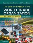 TVS.006230_TT_Peter Van den Bossche_ Werner Zdouc - The Law and Policy of the World Trade Organization_ Text, Cases, and Materials-Cambridge Universit.pdf.jpg