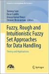 TVS.005401_Tanmoy Som, Oscar Castillo, Anoop Kumar Tiwari, Shivam Shreevastava - Fuzzy, Rough and Intuitionistic Fuzzy Set Approaches for Data Handlin-1.pdf.jpg