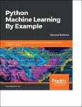 TVS.004372_Liu, Yuxi (Hayden) - Python machine learning by example_ easy-to-follow examples that get you up and running with machine learning-Packt Pu-1.pdf.jpg