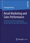 TVS.001228_Retail Marketing and Sales Performance_ A Definitive Guide to Optimizing Service Quality and Sales Effectiveness-Gabler Verlag (2014)_1.pdf.jpg
