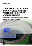 TVS.006819_Andreas Dombret, Patrick S. Kenadjian - The Next Systemic Financial Crisis – Where Might it Come From_-De Gruyter (2024)-GT.pdf.jpg