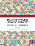 TVS.006231_TT_Nicole Rogers_ Michelle Maloney - Futureproofing the Common Law_ The Anthropocene Judgements Project-Routledge (2024).pdf.jpg