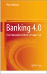 TVS.006150_Mohan Bhatia - Banking 4.0_ The Industrialised Bank of Tomorrow-Springer (2022) (1)-1.pdf.jpg
