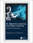 TVS.005119_TT_Fei Hu, Xiali Hei - AI, Machine Learning and Deep Learning_ A Security Perspective-CRC Press (2023).pdf.jpg