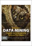 TVS.004236_(Morgan Kaufmann Series in Data Management Systems) Ian H. Witten, Eibe Frank, Mark A. Hall, Christopher J. Pal - Data Mining_ Practical Ma-1.pdf.jpg