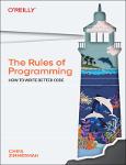 TVS.006027_TT_Chris Zimmerman - The Rules of Programming_ How to Write Better Code-O_Reilly Media (2023).pdf.jpg