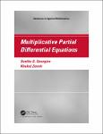 TVS.004615_TT_(Advances in Applied Mathematics) Svetlin G. Georgiev, Khaled Zennir - Multiplicative Partial Differential Equations-CRC Press (2024).pdf.jpg