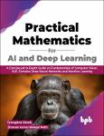 TVS.005992_Tamoghna Ghosh_ Shravan Kumar Belagal Math - Practical Mathematics for AI and Deep Learning_ A Concise yet In-Depth Guide on Fundamentals o-1.pdf.jpg