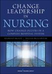 TVS.002562_Change Leadership in Nursing_ How Change Occurs in a Complex Hospital System-Springer Publishing Company (2011)_TT.pdf.jpg