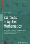 TVS.006902_(Chapman Mathematical Notes) Daniel Alpay - Exercises in Applied Mathematics. With a View toward Information Theory, Machine Learning, Wave-GT.pdf.jpg